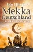 Cover-Bild zum Titel 'Mekka Deutschland' von 'Udo Ulfkotte'