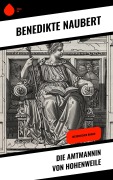 Cover-Bild zum Titel 'Die Amtmannin von Hohenweile' von 'Benedikte Naubert'