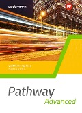 Pathway Advanced. Schulbuch Qualifikationsphase. Gymnasiale Oberstufe. Ausgabe Mitte und Ost - Iris Edelbrock