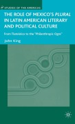 Cover-Bild zum Titel 'The Role of Mexico's Plural in Latin American Literary and Political Culture' von 'J. King'