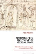 Cover-Bild zum Titel 'Narrative, Piety and Polemic in Medieval Spain' von 'Alun Williams'