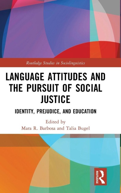 Language Attitudes and the Pursuit of Social Justice - 