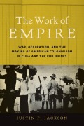 Cover-Bild zum Titel 'The Work of Empire' von 'Justin F. Jackson'