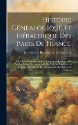 Cover-Bild zum Titel 'Histoire Généalogique Et Héraldique Des Pairs De France' von ''