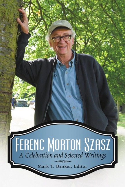 Ferenc Morton Szasz - Mark T. Banker