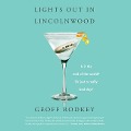Cover-Bild zum Titel 'Lights Out in Lincolnwood Lib/E' von 'Geoff Rodkey'