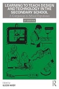 Cover-Bild zum Titel 'Learning to Teach Design and Technology in the Secondary School' von ''