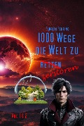 1000 Wege die Welt zu retten / zerstören - Florian Fehring