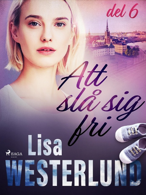 Att slå sig fri del 6 - Lisa Westerlund