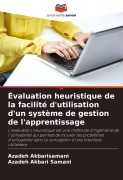 Cover-Bild zum Titel 'Évaluation heuristique de la facilité d'utilisation d'un système de gestion de l'apprentissage' von 'Azadeh Akbarisamani, Azadeh Akbari Samani'