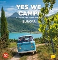 Yes we camp! Europa - Eva Stadler, Martina Krammer, Heidi Siefert, Roland Schuler, Christian Haas