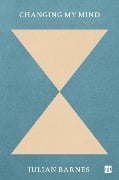Cover-Bild zum Titel 'Changing My Mind' von 'Julian Barnes'