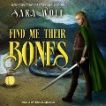 Cover-Bild zum Titel 'Find Me Their Bones Lib/E' von 'Sara Wolf'