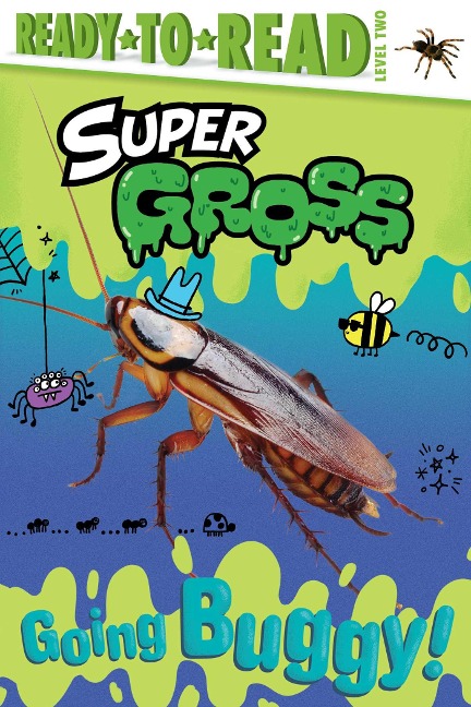 Going Buggy!: Ready-To-Read Level 2 - Patty Michaels