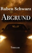 Cover-Bild zum Titel 'Abgrund' von 'Ruben Schwarz'