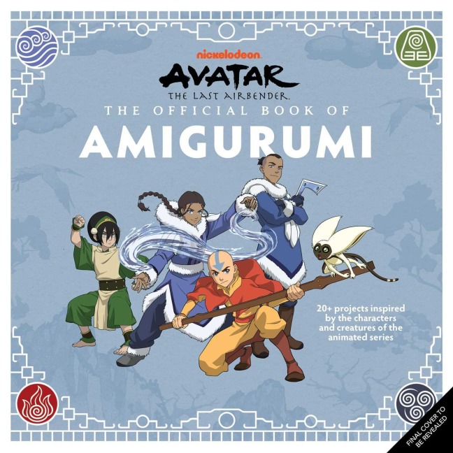 Avatar: The Last Airbender: The Official Book of Amigurumi - Lee Sartori