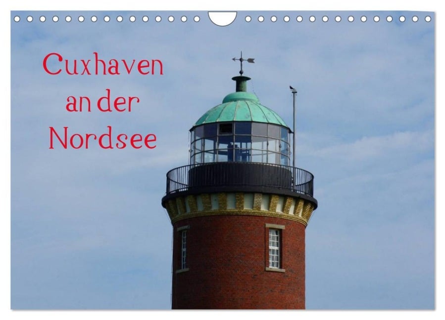 Cuxhaven an der Nordsee (Wandkalender 2026 DIN A4 quer), CALVENDO Monatskalender - Kattobello Kattobello