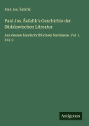 Cover-Bild zum Titel 'Paul Jos. ¿afa¿ik's Geschichte der Südslawischen Literatur' von 'Paul Jos. ¿Afa¿Ik'
