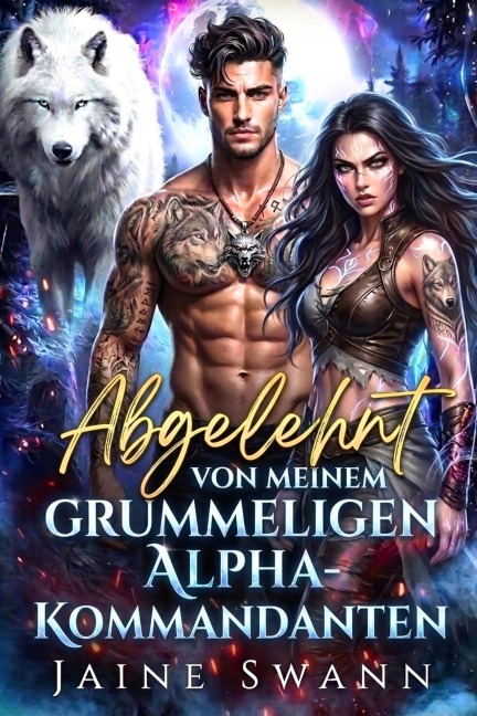 <div>Von meinem grummeligen Alpha-Kommandanten abgelehnt</div> - Jaine Swann