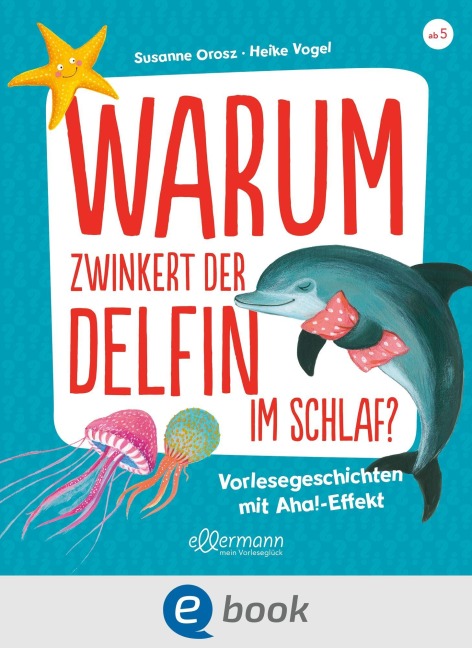 Warum zwinkert der Delfin im Schlaf? - Susanne Orosz