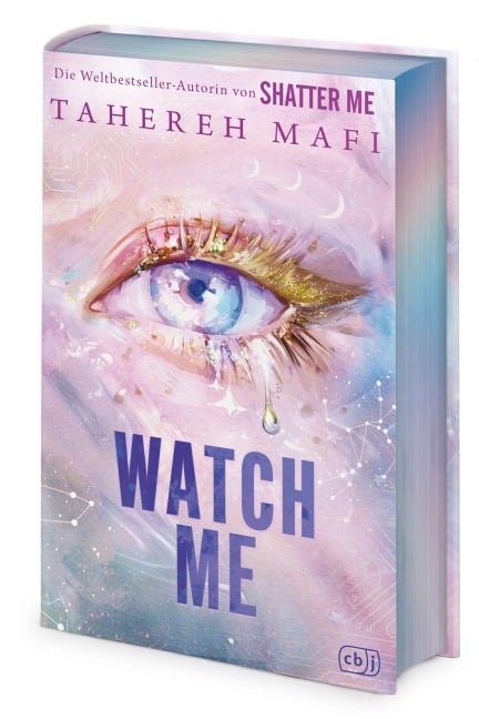 Watch Me - Ein Shatter-Me-Roman - Tahereh Mafi