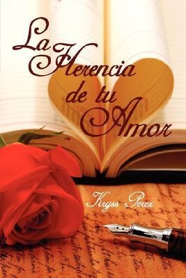 La Herencia de Tu Amor - Kryss Perez