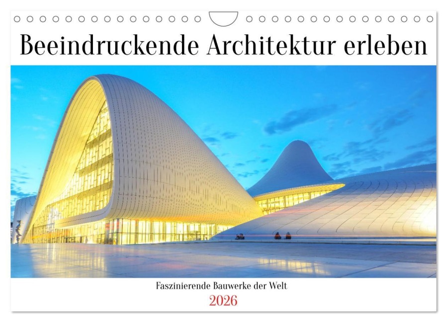 Beeindruckende Architektur erleben (Wandkalender 2026 DIN A4 quer), CALVENDO Monatskalender - Markus Nawrocki
