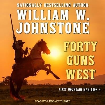 Forty Guns West Lib/E - William W. Johnstone