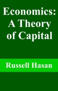 Cover-Bild zum Titel 'Economics: A Theory of Capital' von 'Russell Hasan'