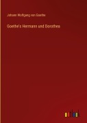Cover-Bild zum Titel 'Goethe's Hermann und Dorothea' von 'Johann Wolfgang von Goethe'