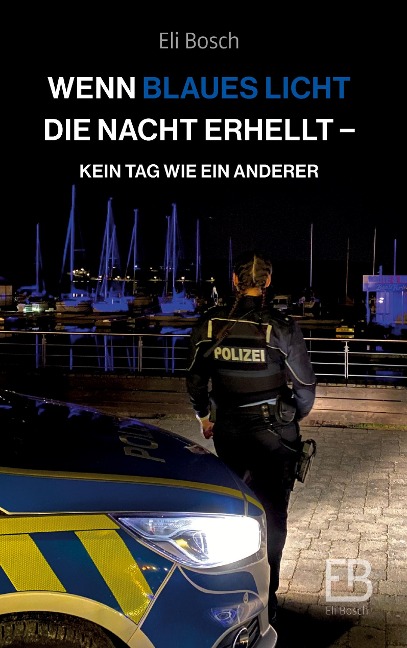 Wenn blaues Licht die Nacht erhellt - Eli Bosch