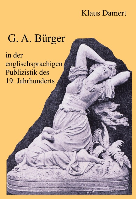 G. A. Bürger in der englischsprachigen Publizistik des 19. Jahrhunderts - Klaus Damert