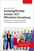 Cover-Bild zum Titel 'Aushangpflichtige Gesetze 2027 Öffentliche Verwaltung' von 'Walhalla Fachredaktion'