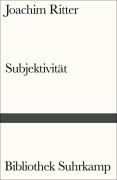 Cover-Bild zum Titel 'Subjektivität' von 'Joachim Ritter'