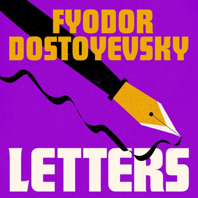 Letters - Fyodor Dostoyevsky