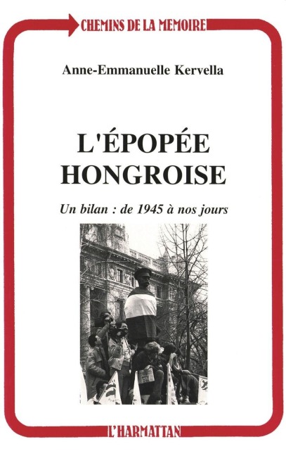 L'épopée hongroise - Anne-Emmanuel Kervella