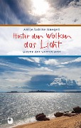 Cover-Bild zum Titel 'Hinter den Wolken das Licht' von 'Antje Sabine Naegeli'