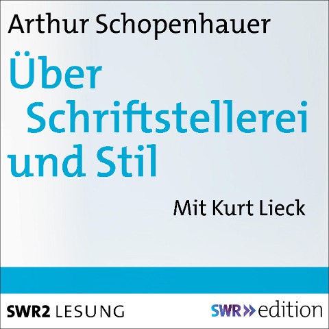 Über Schriftstellerei und Stil - Arthur Schopenhauer
