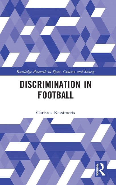 Discrimination in Football - Christos Kassimeris