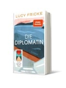 Die Diplomatin - Lucy Fricke