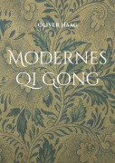 Cover-Bild zum Titel 'Modernes Qi Gong' von 'Oliver Haag'