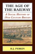 Cover-Bild zum Titel 'The Age of the Railway' von 'H J Perkin'