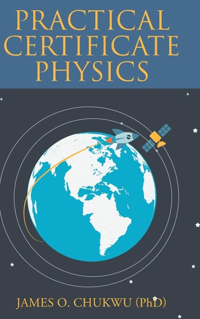 Practical Certificate Physics - James O. Chukwu