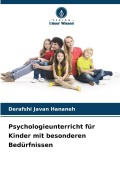 Cover-Bild zum Titel 'Psychologieunterricht für Kinder mit besonderen Bedürfnissen' von 'Derafshi Javan Hananeh'
