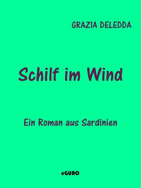 Schilf im Wind - Grazia Deledda