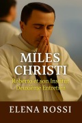 Cover-Bild zum Titel 'Miles Christi Roberto et son Institut Deuxième Entretien' von 'Elena Rossi'