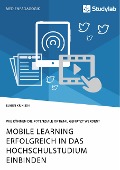 Cover-Bild zum Titel 'Mobile Learning erfolgreich in das Hochschulstudium einbinden. Wie können die Potenziale optimal genutzt werden?' von 'Eugen Krinizin'
