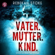 Cover-Bild zum Titel 'Vater.Mutter.Kind.' von 'Rebekah Stoke'