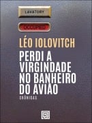 Perdi a virgindade no banheiro do avião - Léo Iolovitch