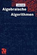 Cover-Bild zum Titel 'Algebraische Algorithmen' von 'Attila Pethö'